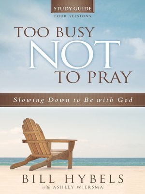 cover image of Too Busy Not to Pray Study Guide